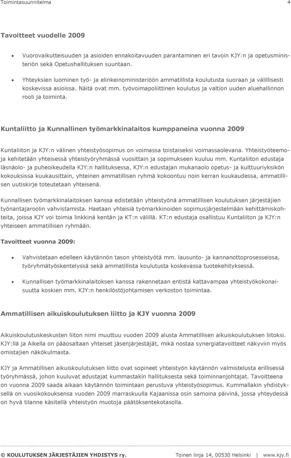 työvoimapoliittinen koulutus ja valtion uuden aluehallinnon rooli ja toiminta.