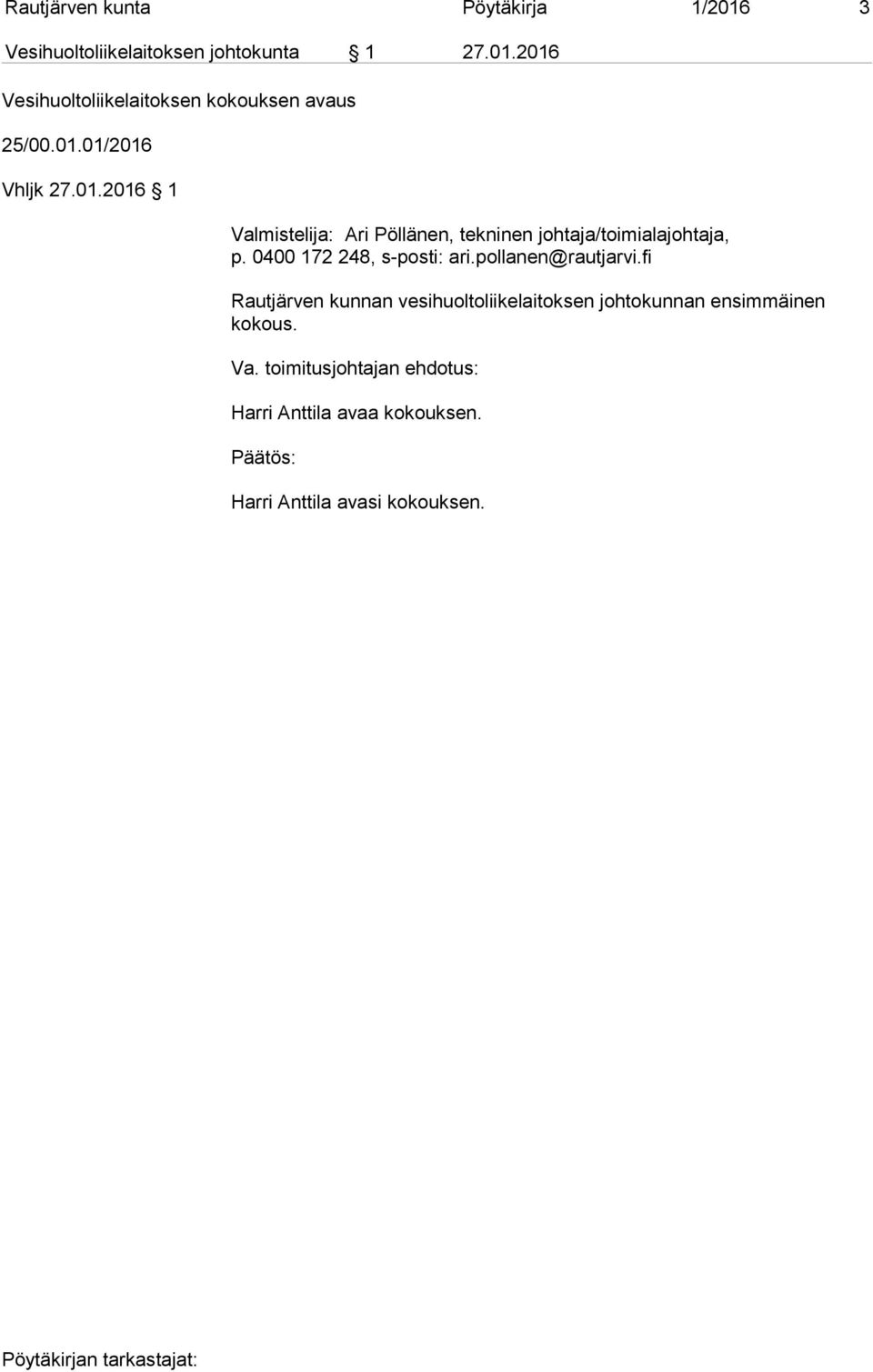 01.2016 1 Rautjärven kunnan vesihuoltoliikelaitoksen johtokunnan