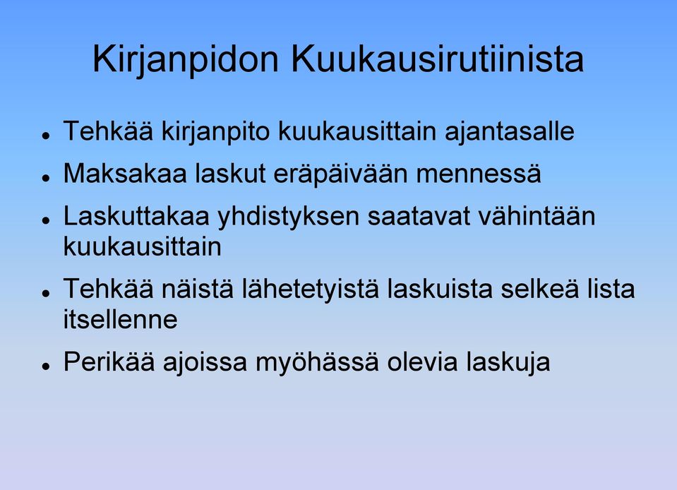 yhdistyksen saatavat vähintään kuukausittain Tehkää näistä