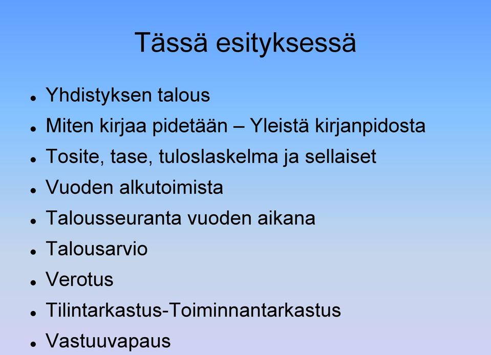 sellaiset Vuoden alkutoimista Talousseuranta vuoden aikana