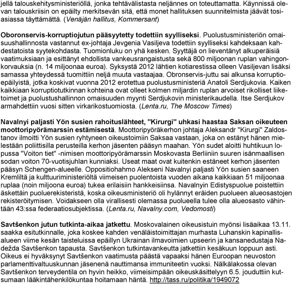 (Venäjän hallitus, Kommersant) Oboronservis-korruptiojutun pääsyytetty todettiin syylliseksi.
