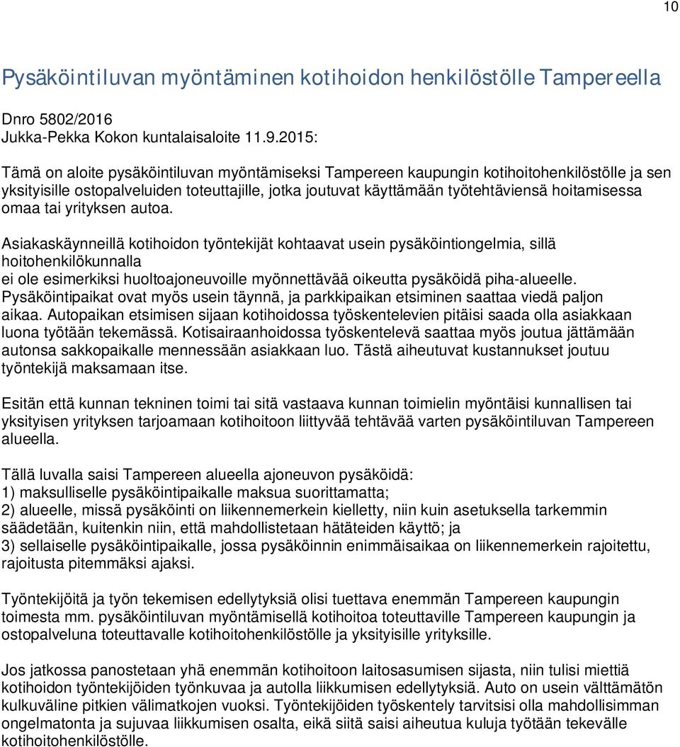 omaa tai yrityksen autoa.