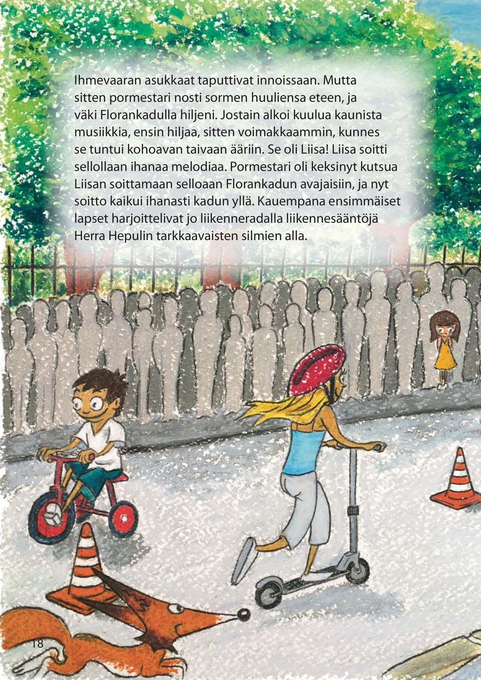 Liisa soitti sellollaan ihanaa melodiaa.