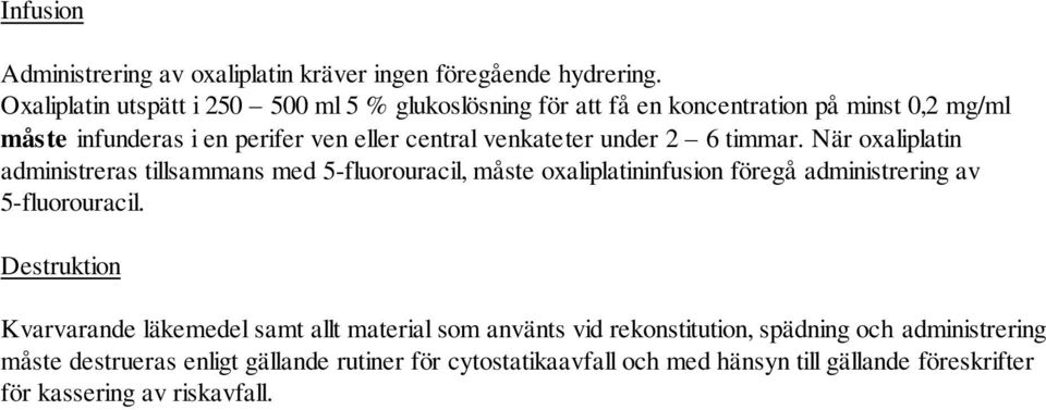 venkateter under 2 6 timmar.