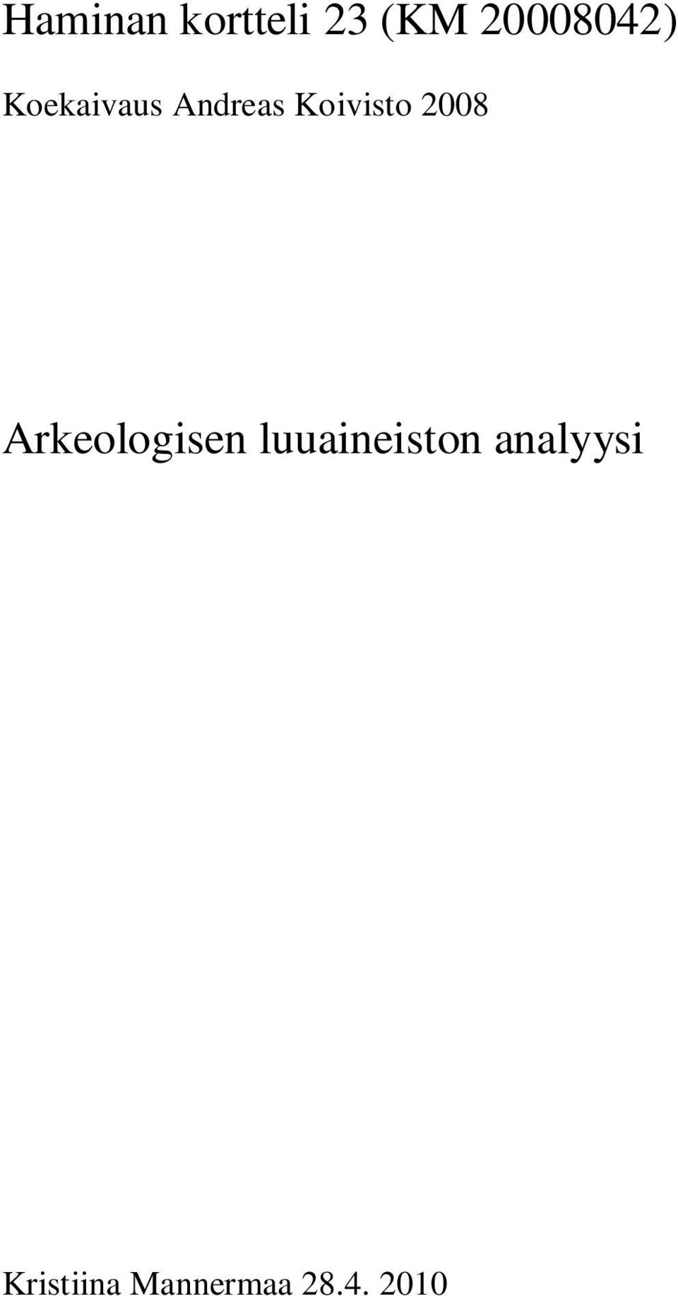 Koivisto 2008 Arkeologisen