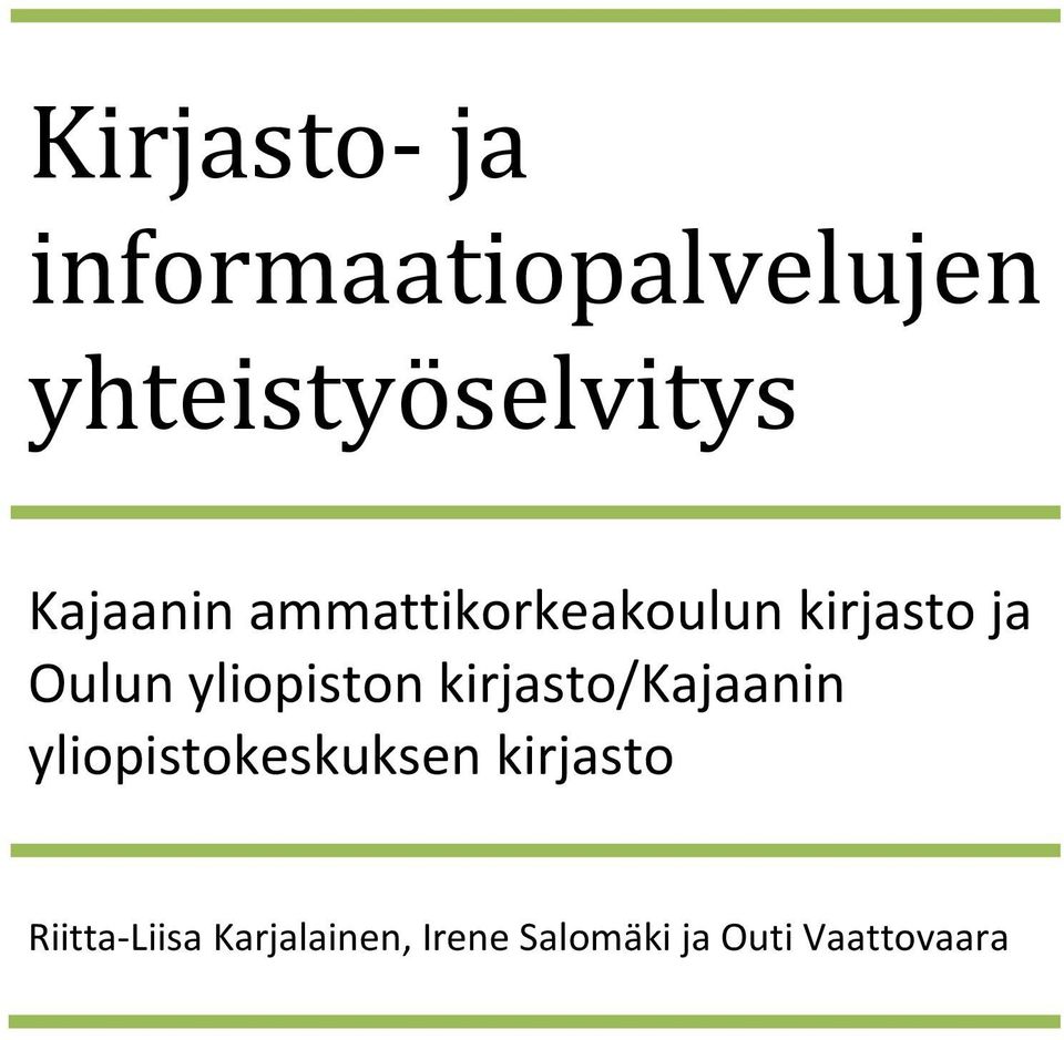 yliopiston kirjasto/kajaanin yliopistokeskuksen