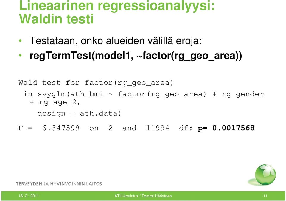 in svyglm(ath_bmi ~ factor(rg_geo_area) + rg_gender + rg_age_2, design = ath.