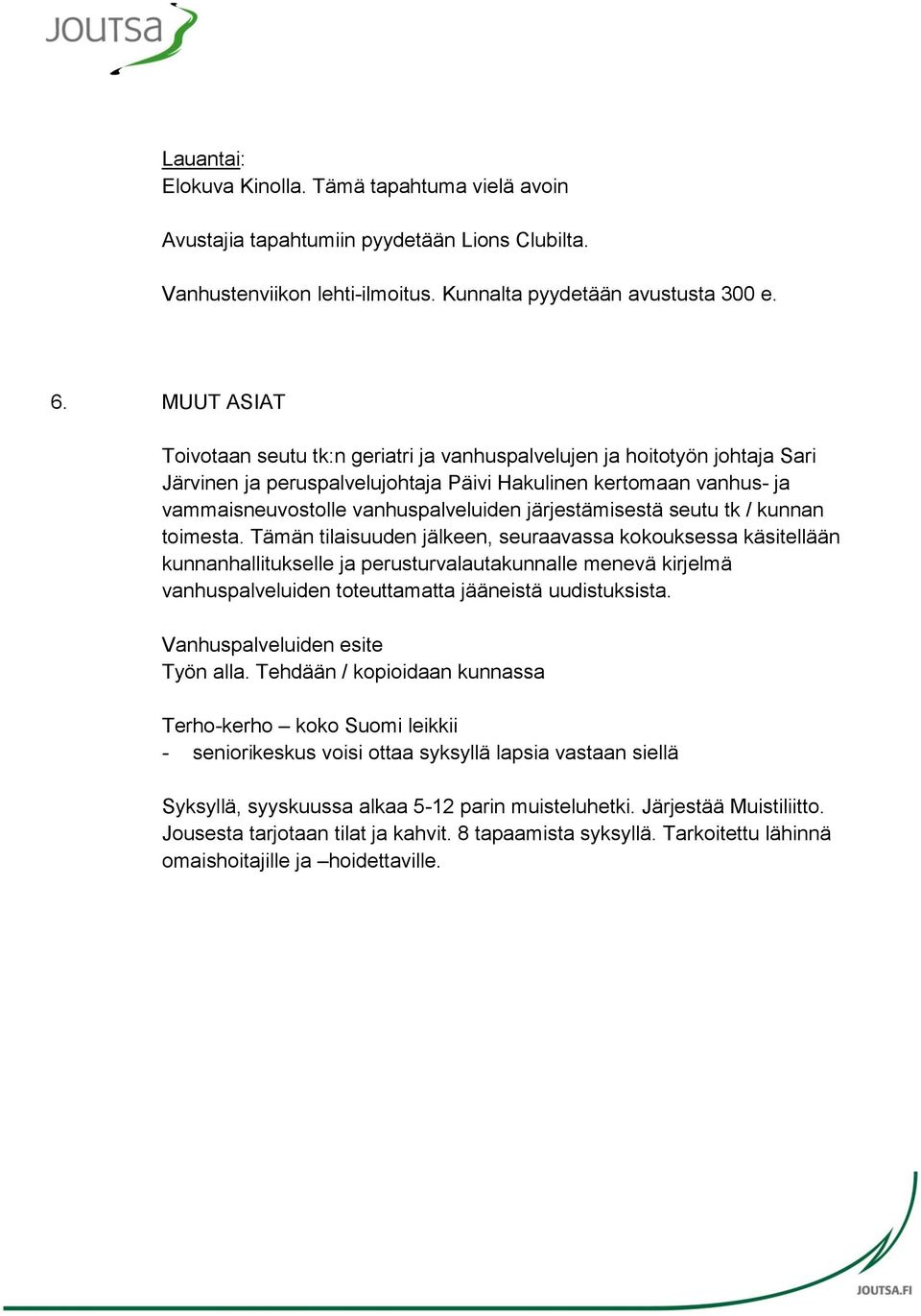 järjestämisestä seutu tk / kunnan toimesta.