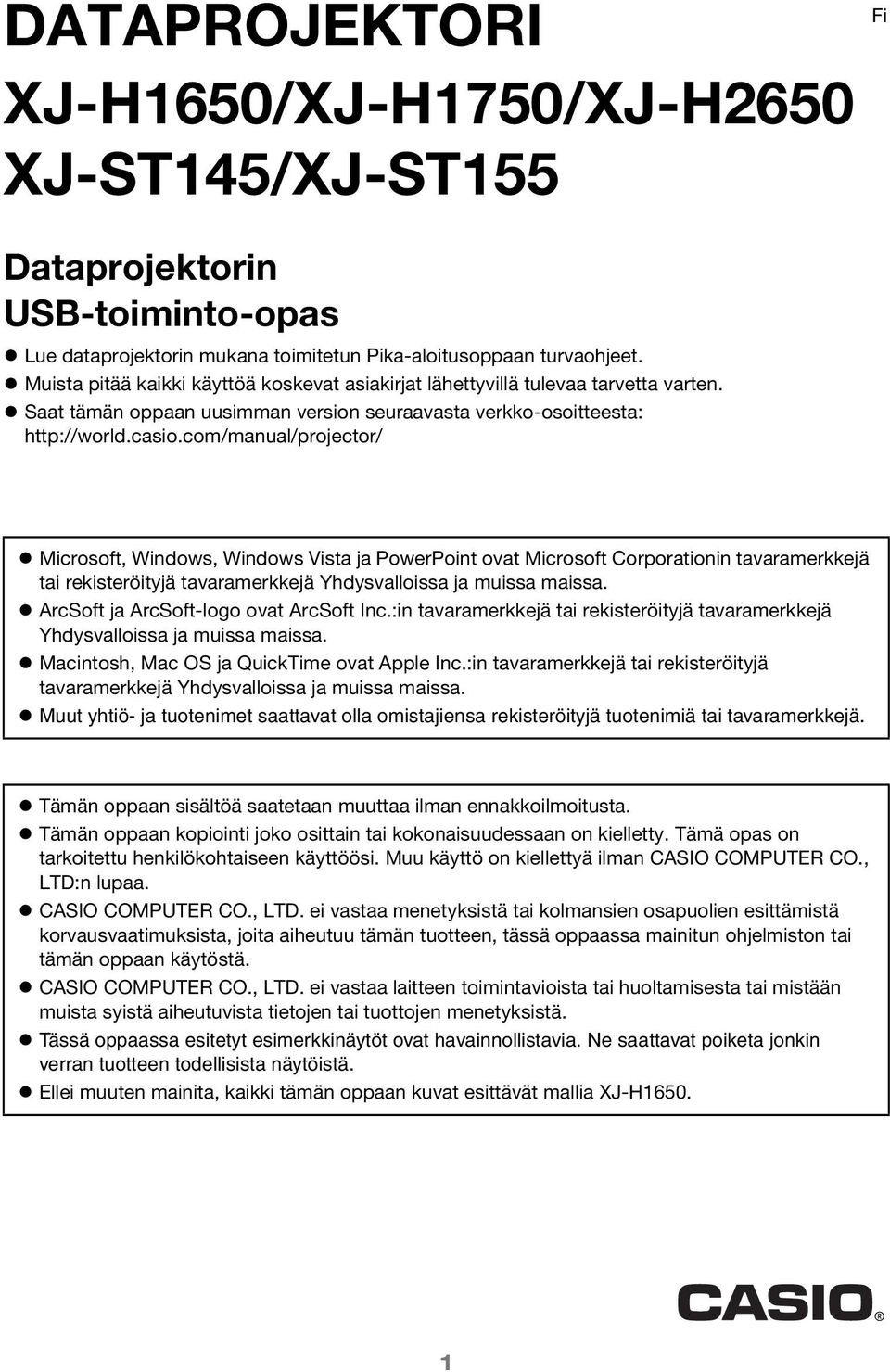 com/manual/projector/ Fi Microsoft, Windows, Windows Vista ja PowerPoint ovat Microsoft Corporationin tavaramerkkejä tai rekisteröityjä tavaramerkkejä Yhdysvalloissa ja muissa maissa.