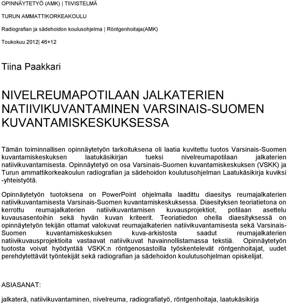 nivelreumapotilaan jalkaterien natiivikuvantamisesta.