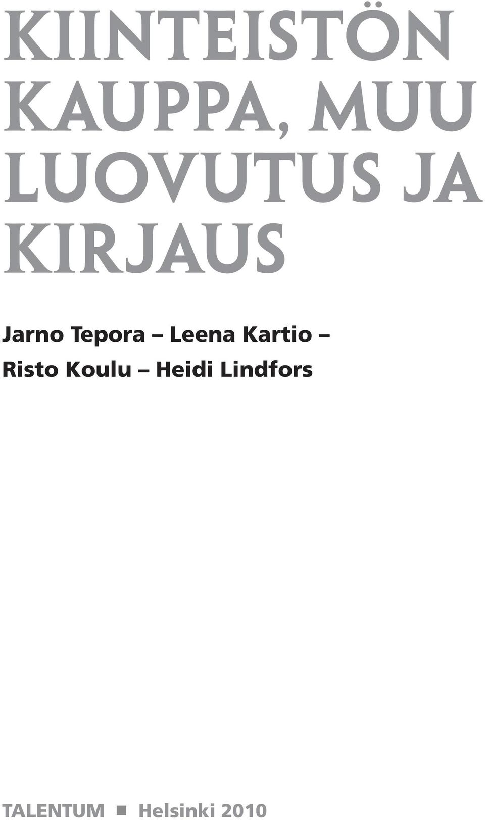 Tepora Leena Kartio Risto