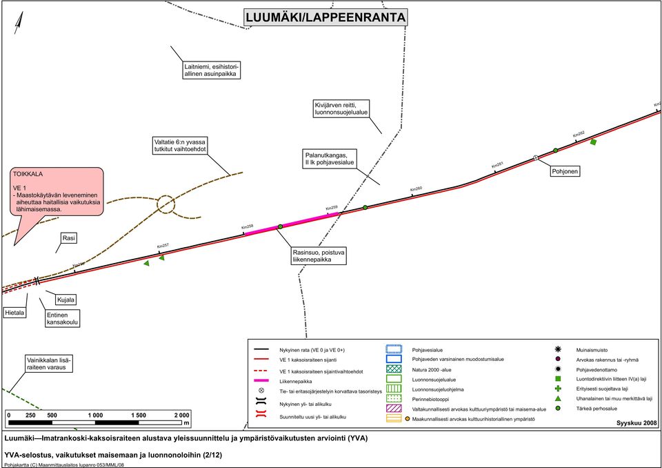 Rasi Rasinsuo, poistuva liiennepaia Km256 Km257 Km258 Km259 Km260 Kujala Hietala Entinen ansaoulu Nyyinen rata (VE 0 ja VE 0+) Vainialan lisäraiteen varaus asoisraiteen sijanti asoisraiteen