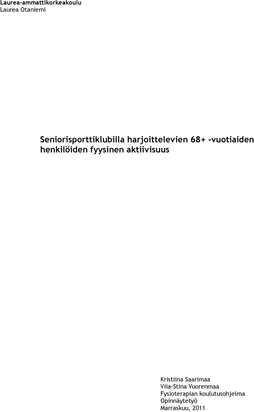 henkilöiden fyysinen aktiivisuus Kristiina Saarimaa