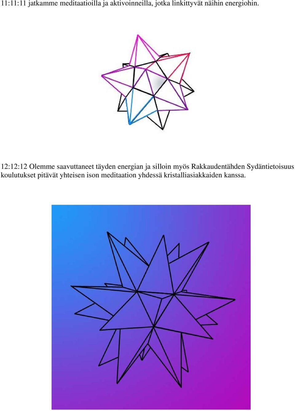 12:12:12 Olemme saavuttaneet täyden energian ja silloin myös