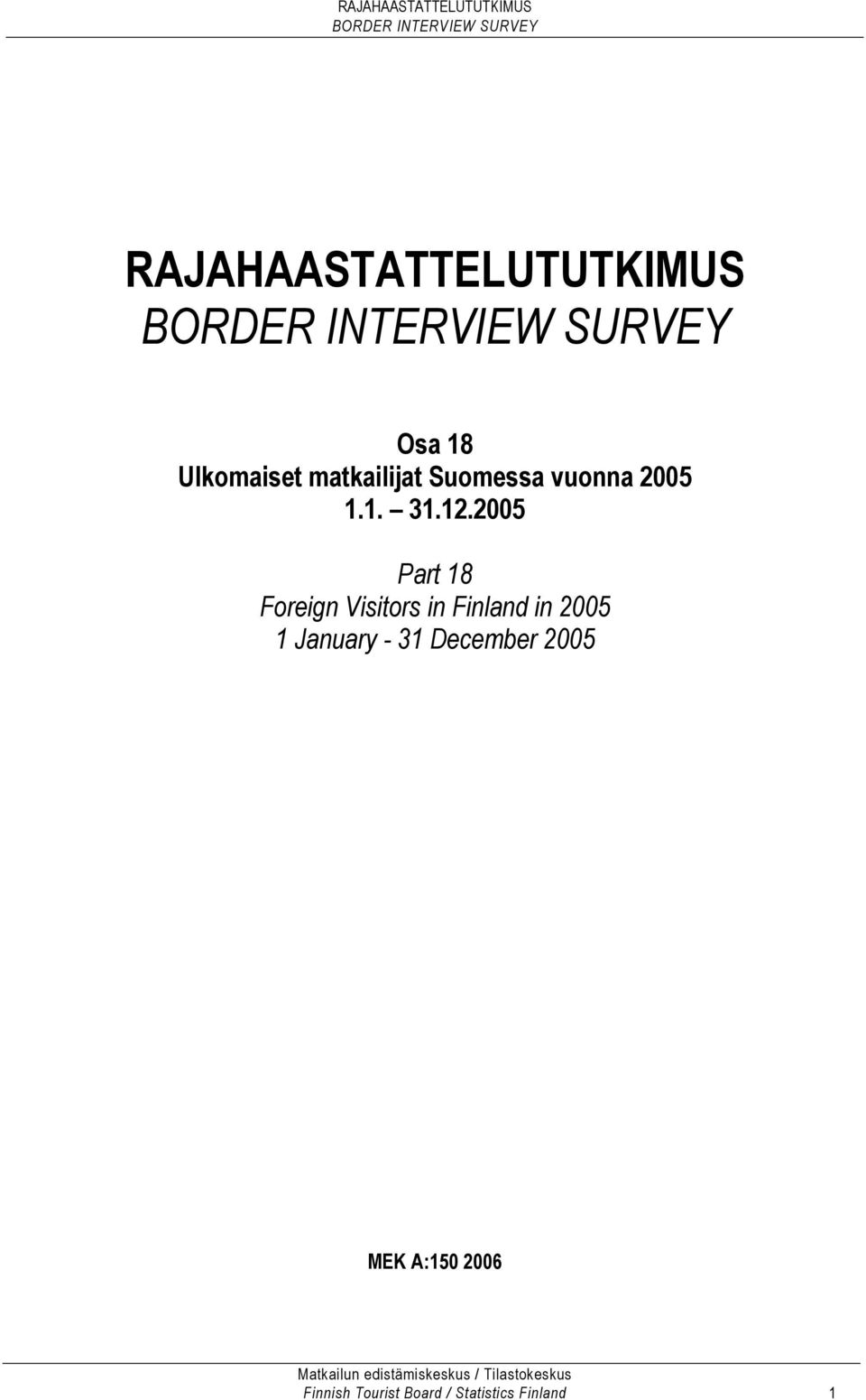 2005 Part 18 Foreign Visitors in Finland in 2005 1