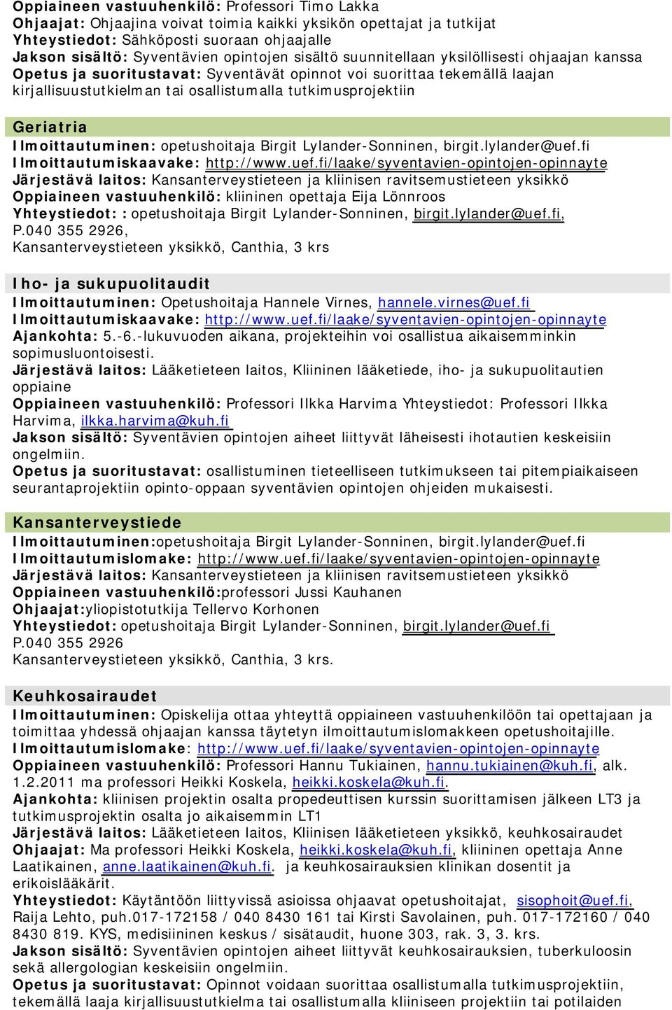 fi Ilmoittautumiskaavake: http://www.uef.