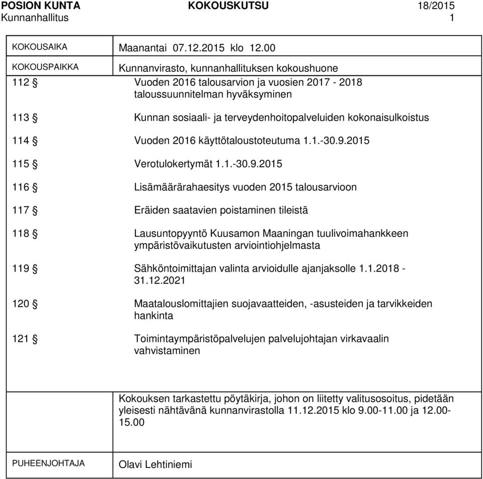 kokonaisulkoistus 114 Vuoden 2016 käyttötaloustoteutuma 1.1.-30.9.