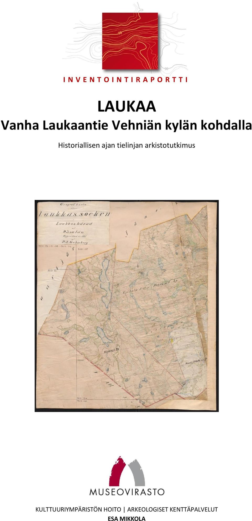 Historiallisen ajan tielinjan arkistotutkimus