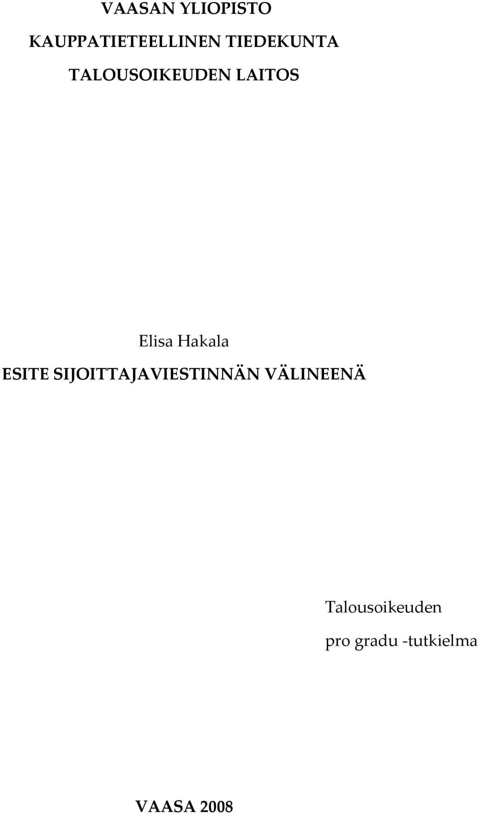 Hakala ESITE SIJOITTAJAVIESTINNÄN