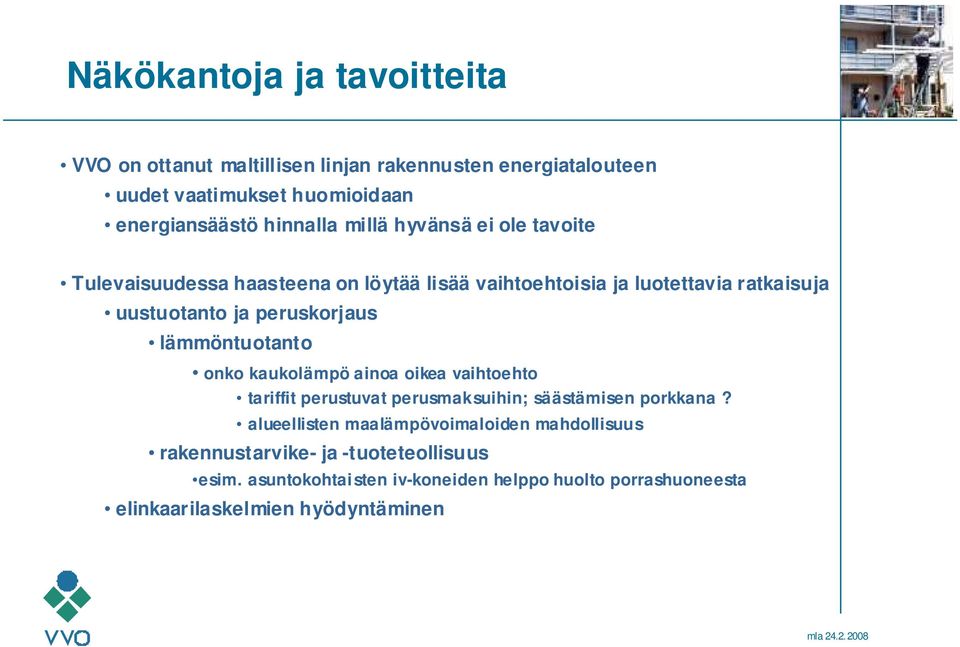 lämmöntuotanto onko kaukolämpö ainoa oikea vaihtoehto tariffit perustuvat perusmaksuihin; säästämisen porkkana?