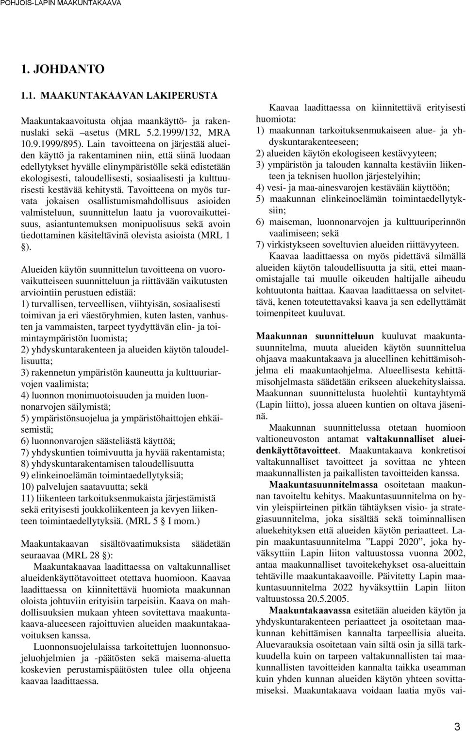 kulttuurisesti kestävää kehitystä.