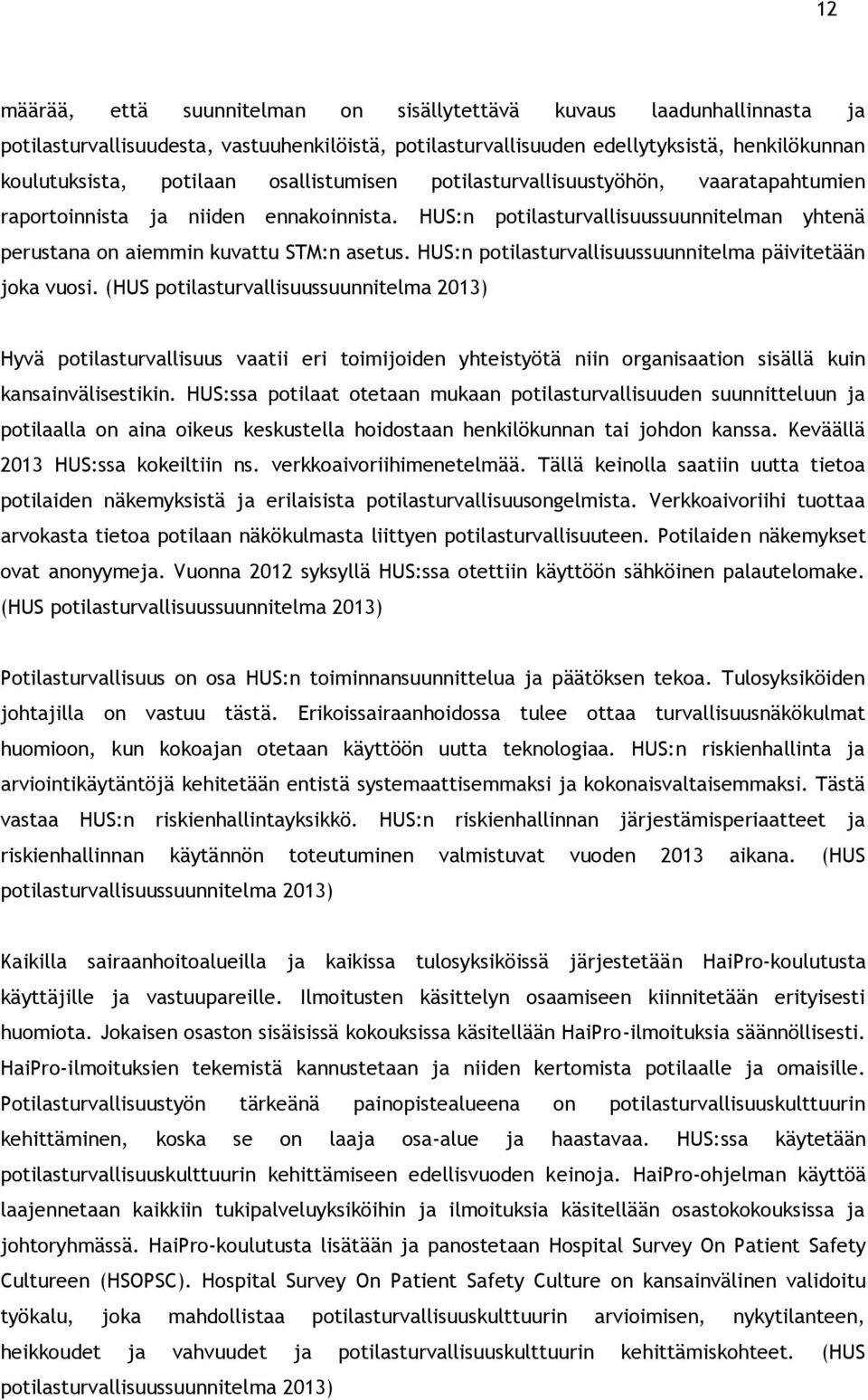 HUS:n potilasturvallisuussuunnitelma päivitetään joka vuosi.