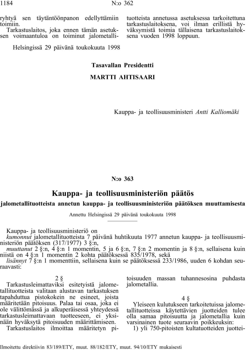 tarkastuslaitoksena vuoden 1998 loppuun.