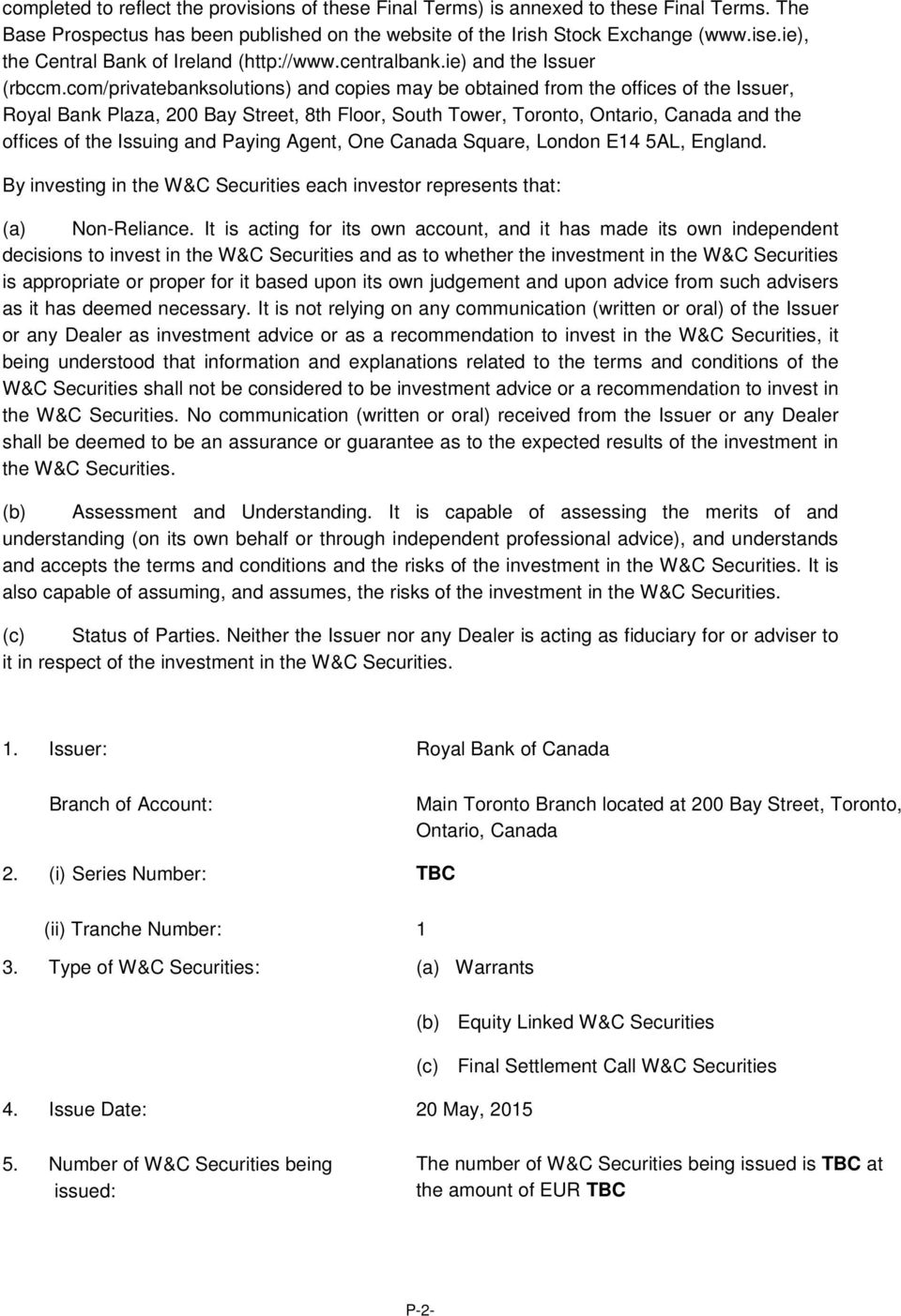 com/privatebanksolutions) and copies may be obtained from the offices of the Issuer, Royal Bank Plaza, 200 Bay Street, 8th Floor, South Tower, Toronto, Ontario, Canada and the offices of the Issuing