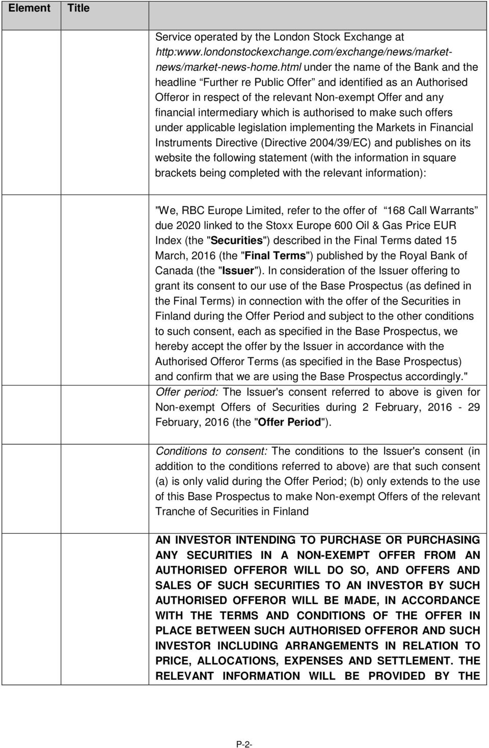 authorised to make such offers under applicable legislation implementing the Markets in Financial Instruments Directive (Directive 2004/39/EC) and publishes on its website the following statement
