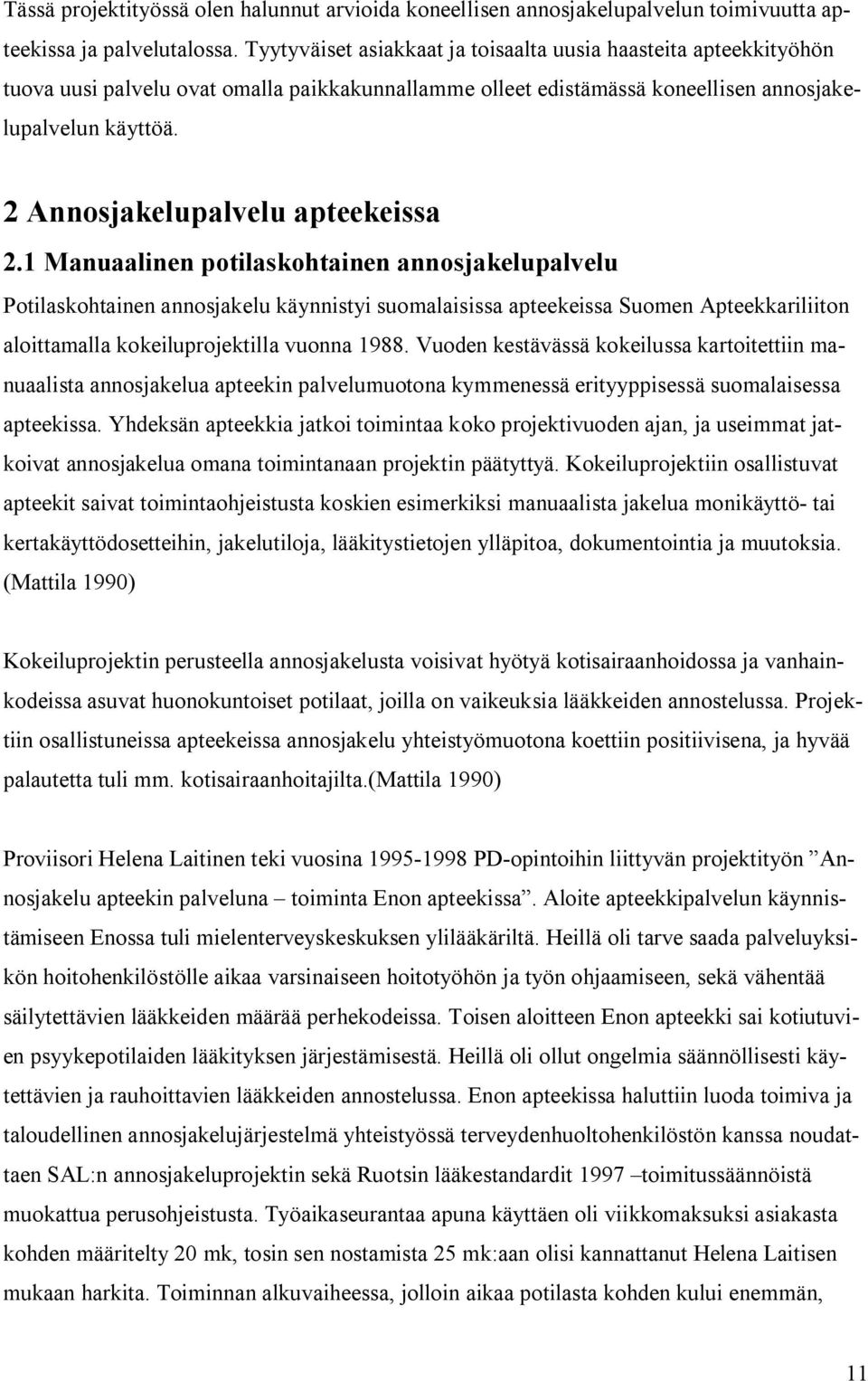 2 Annosjakelupalvelu apteekeissa 2.