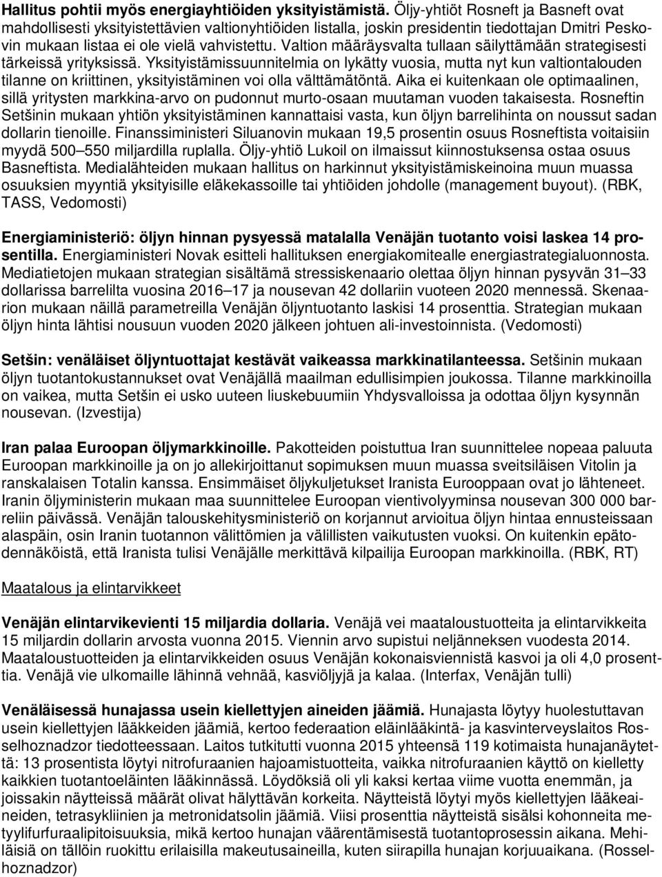 Valtion määräysvalta tullaan säilyttämään strategisesti tärkeissä yrityksissä.