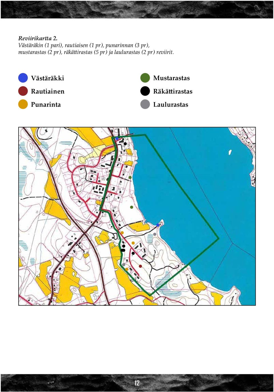 pr), mustarastas (2 pr), räkättirastas (5 pr) ja