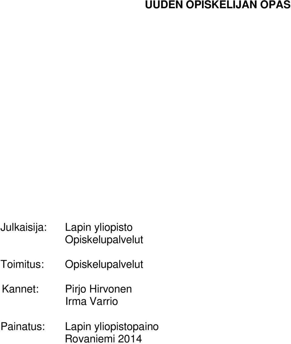 Opiskelupalvelut Opiskelupalvelut Pirjo