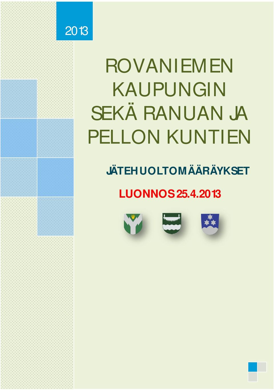 2013 [Kirjoita asiakirjan tiivistelmä tähän.