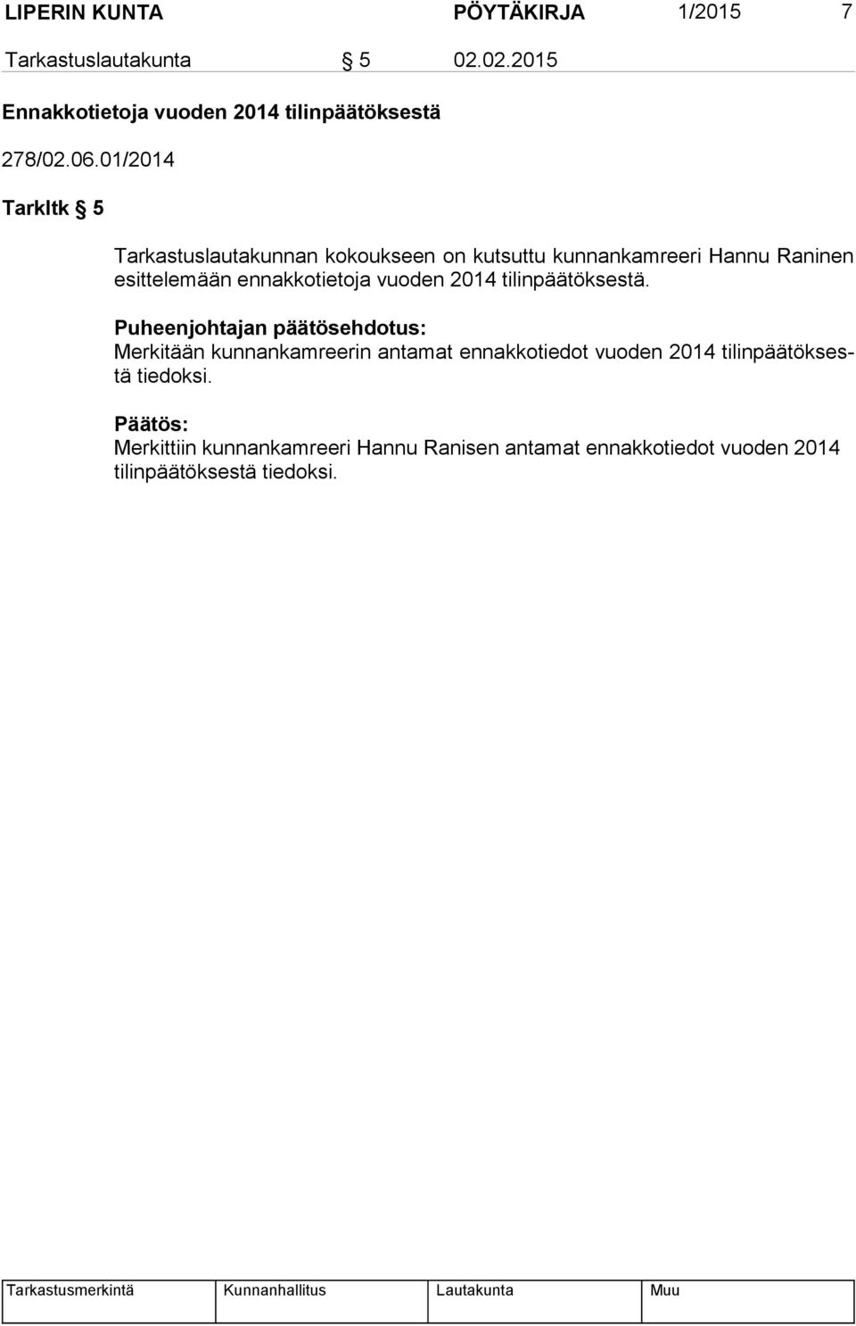 vuoden 2014 ti lin pää tök ses tä.