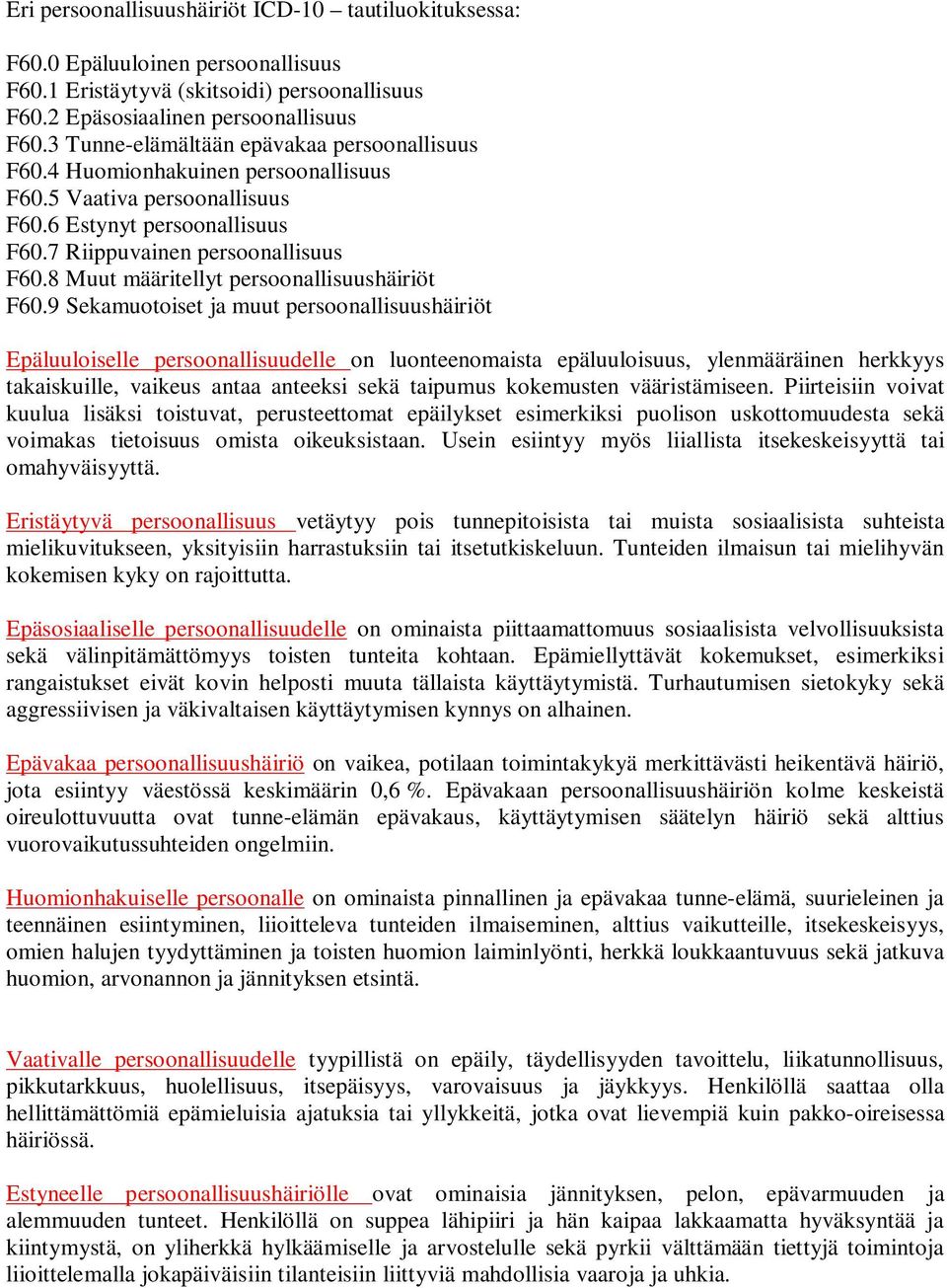 8 Muut määritellyt persoonallisuushäiriöt F60.