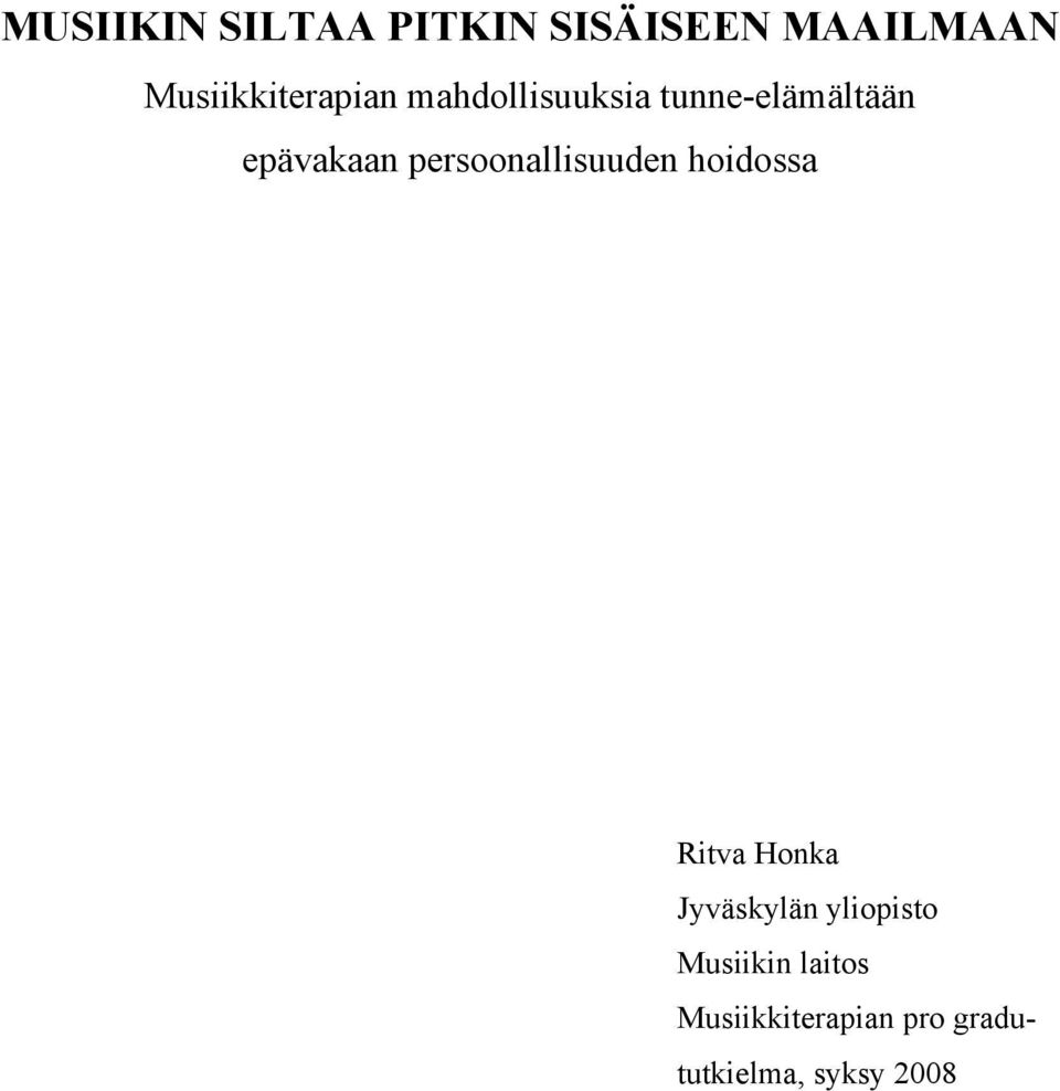 epävakaan persoonallisuuden hoidossa Ritva Honka