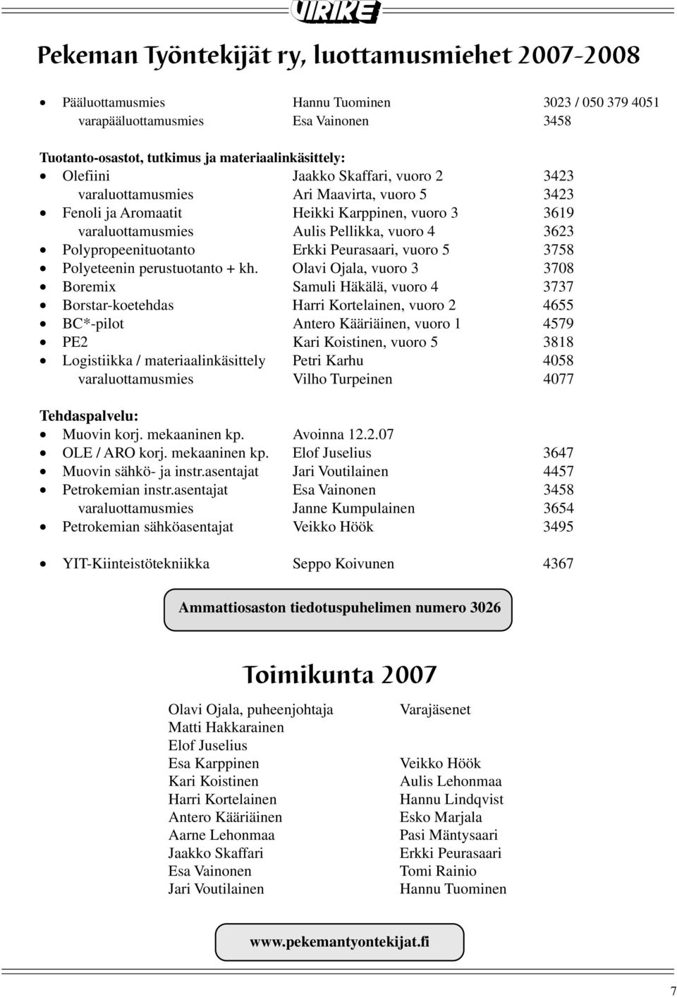 Polypropeenituotanto Erkki Peurasaari, vuoro 5 3758 Polyeteenin perustuotanto + kh.