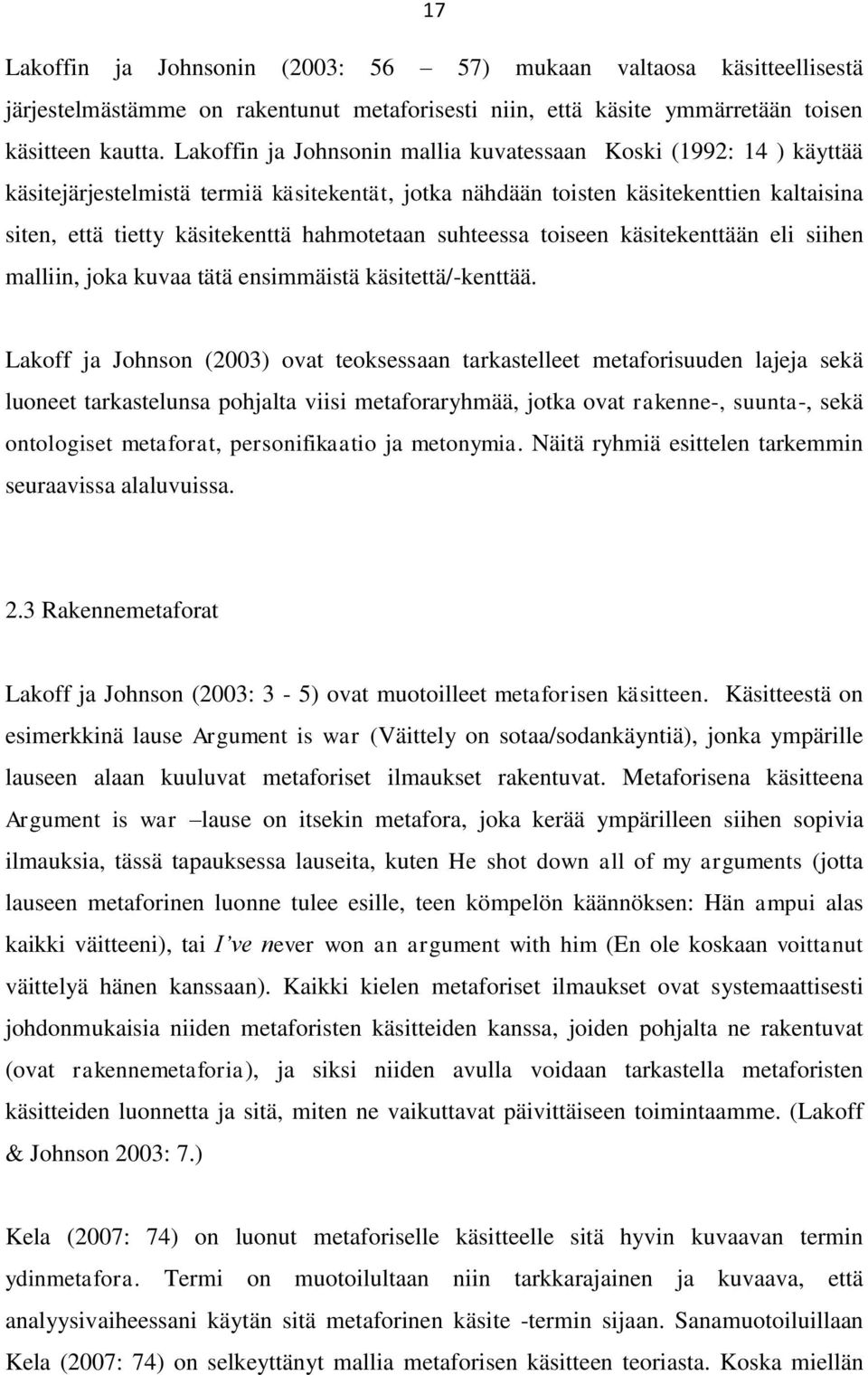 hahmotetaan suhteessa toiseen käsitekenttään eli siihen malliin, joka kuvaa tätä ensimmäistä käsitettä/-kenttää.