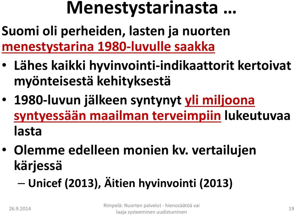 1980-luvun jälkeen syntynyt yli miljoona syntyessään maailman terveimpiinlukeutuvaa