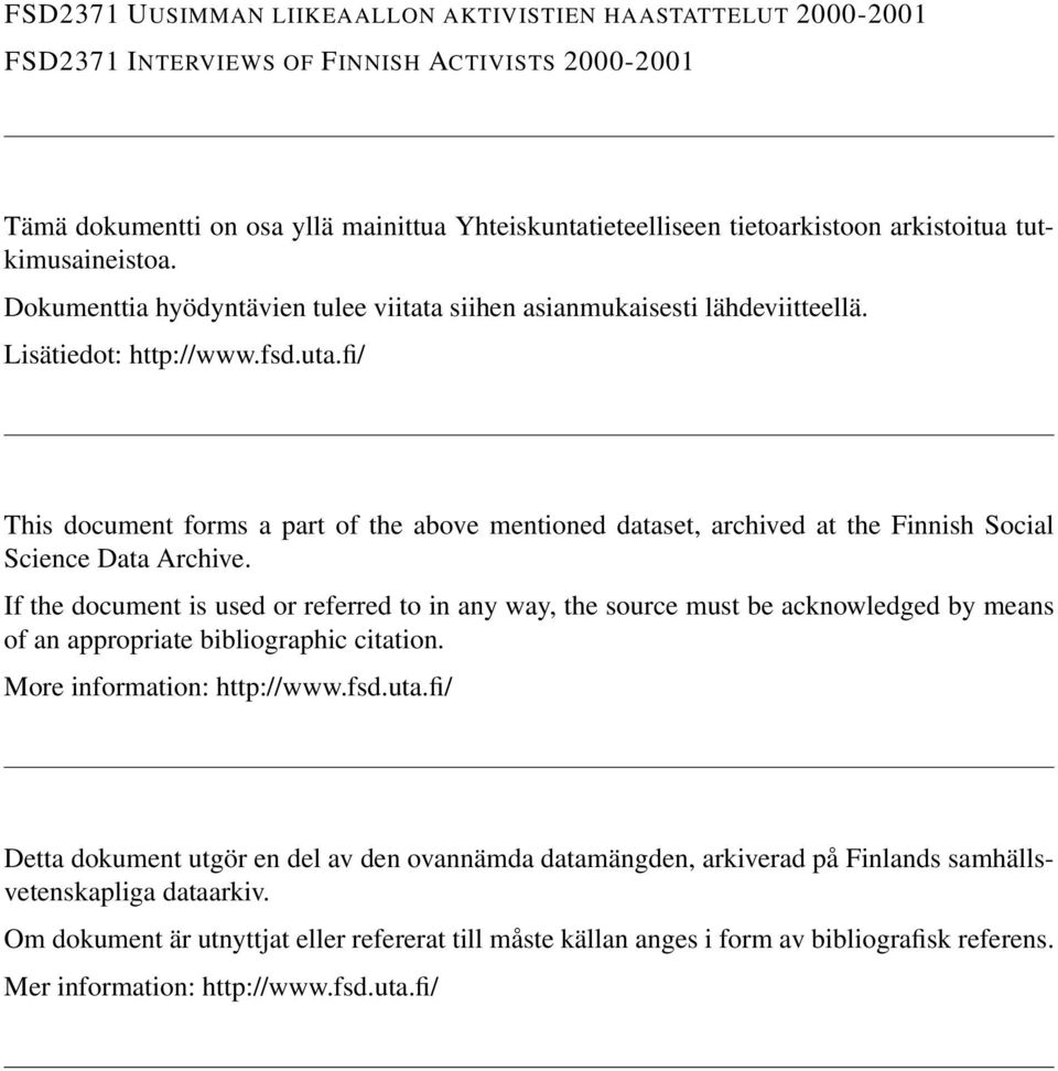 fi/ This document forms a part of the above mentioned dataset, archived at the Finnish Social Science Data Archive.