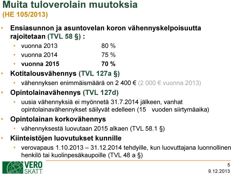 myönnetä 31.7.