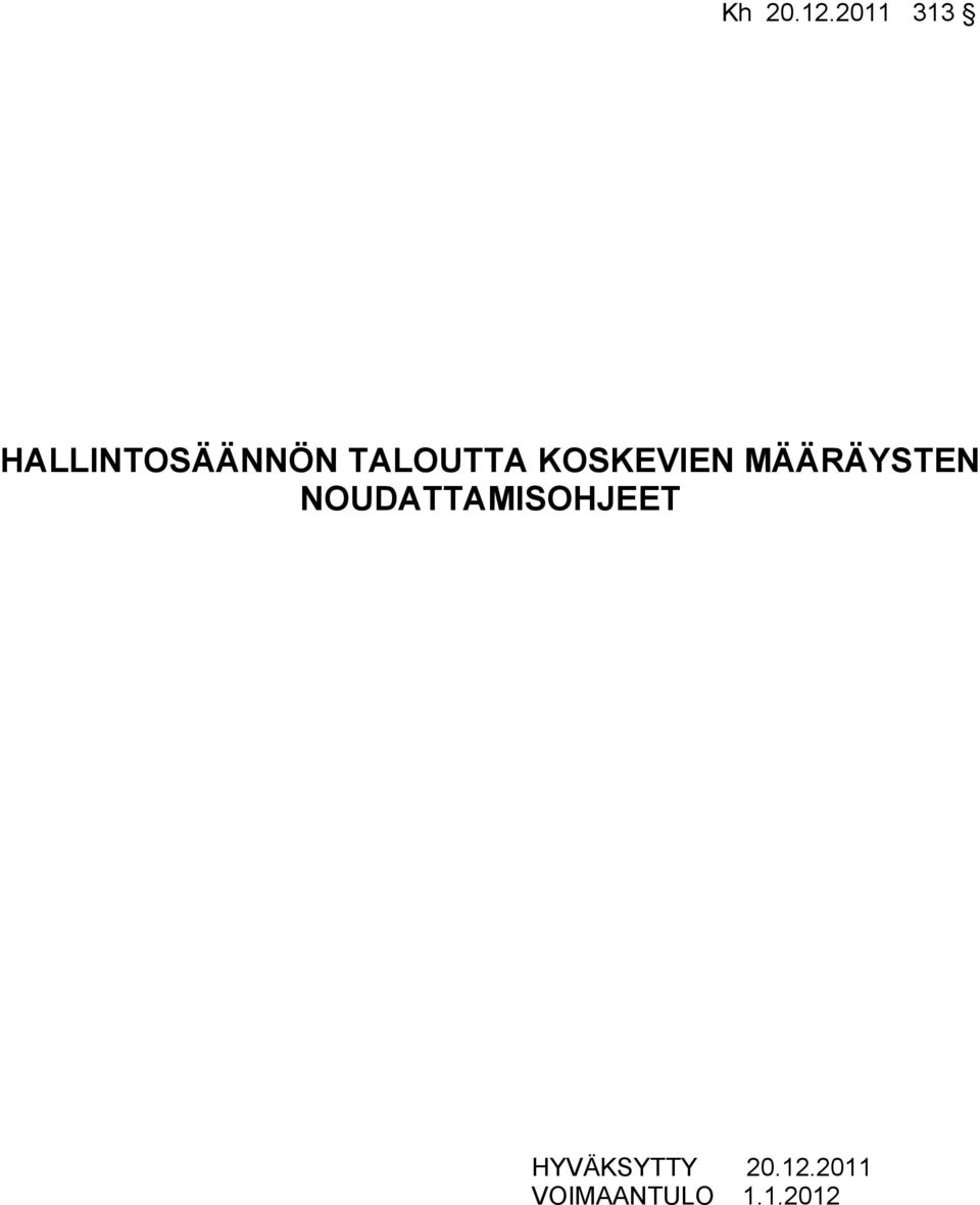TALOUTTA KOSKEVIEN MÄÄRÄYSTEN