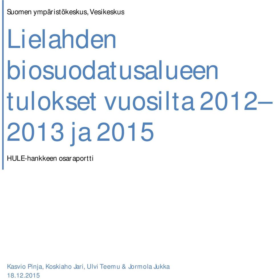 ja 2015 HULE-hankkeen osaraportti Kasvio Pinja,