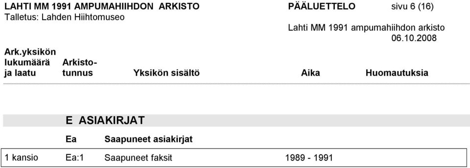 ASIAKIRJAT Ea Saapuneet asiakirjat