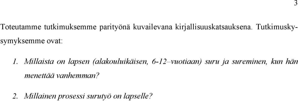 Millaista on lapsen (alakouluikäisen, 6-12 vuotiaan) suru ja