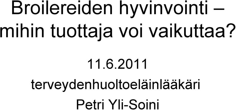 vaikuttaa? 11.6.