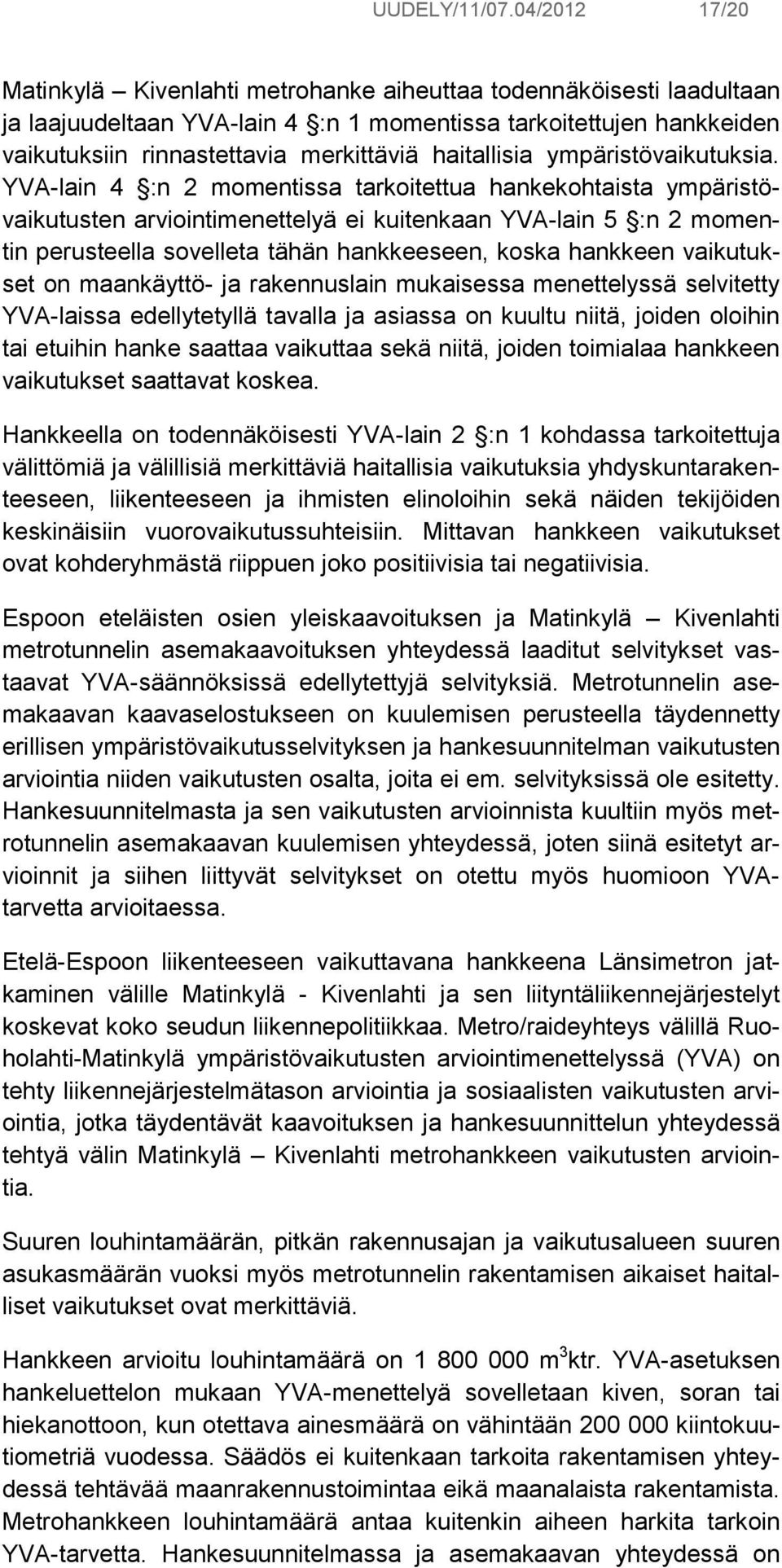 haitallisia ympäristövaikutuksia.