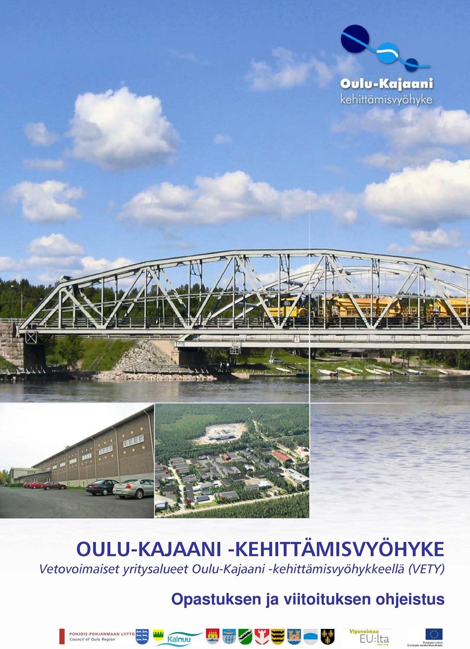 OULU-KAJAANI -KEHITTÄMISVYÖHYKE