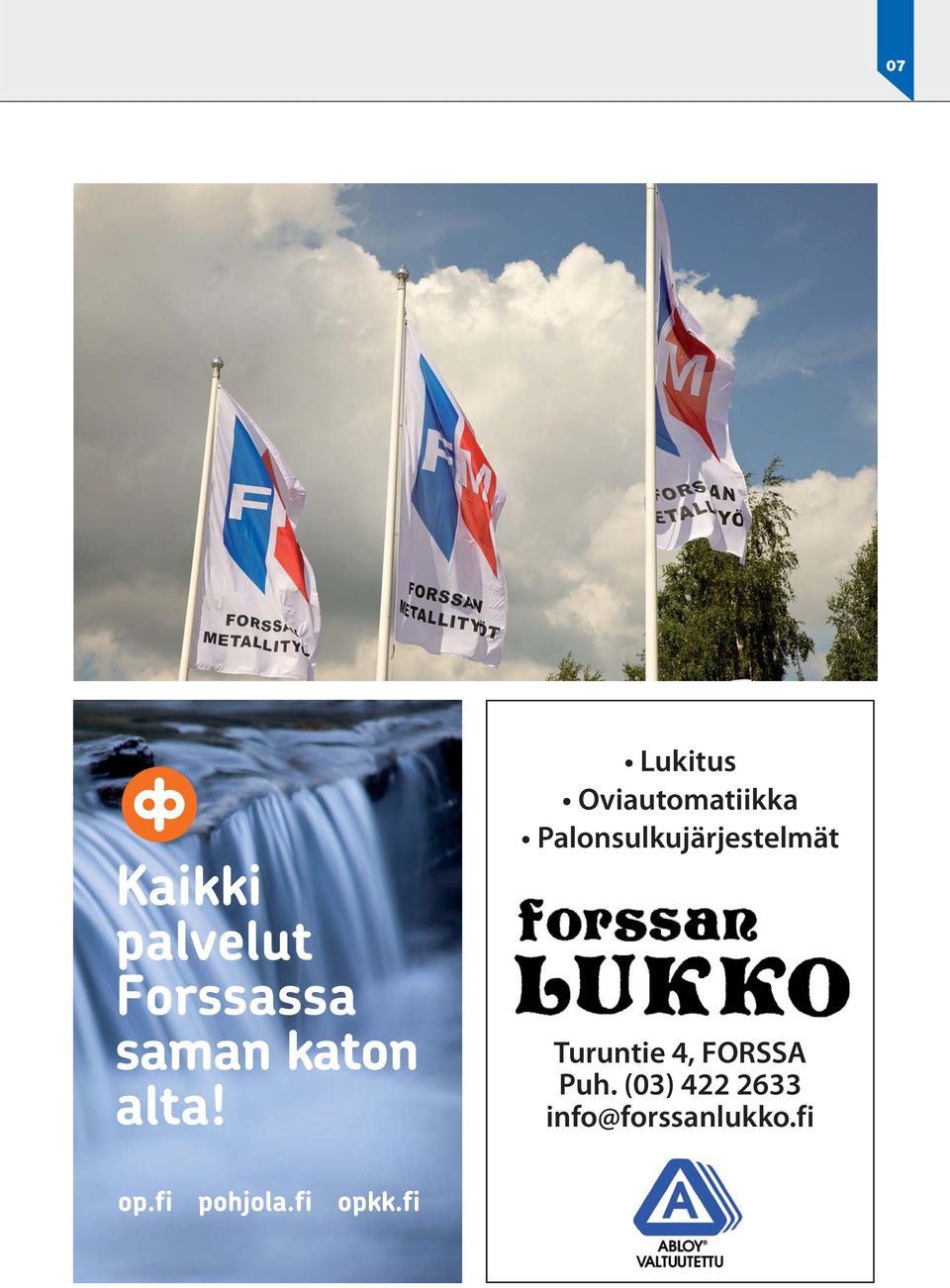 Turuntie 4, FORSSA Puh.